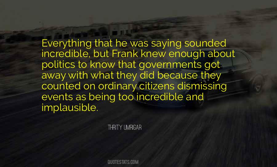 Enough Politics Quotes #613802