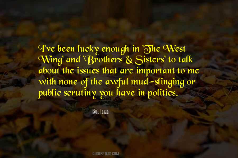 Enough Politics Quotes #682228