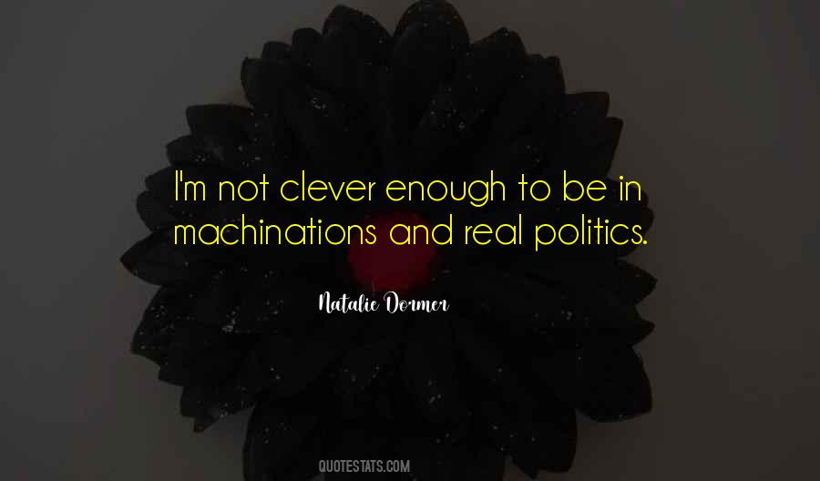 Enough Politics Quotes #787048