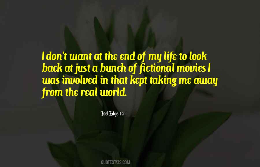 The End Of My Life Quotes #471094