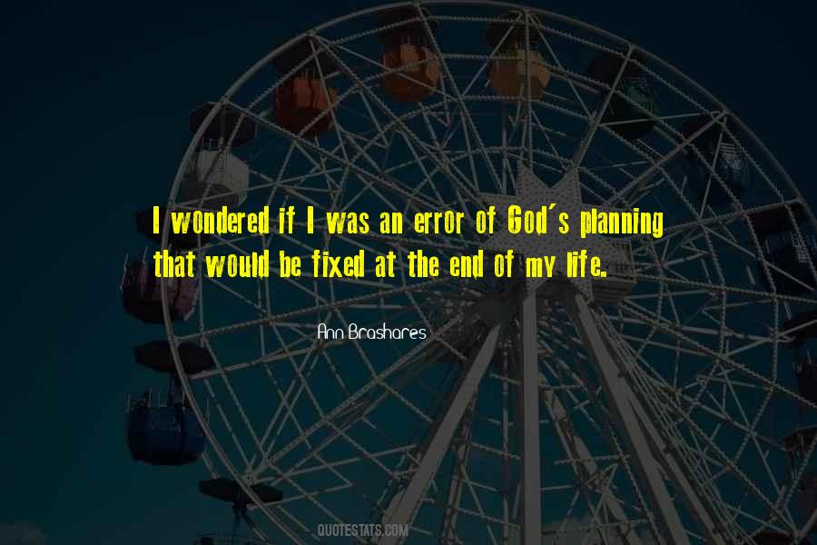 The End Of My Life Quotes #677768