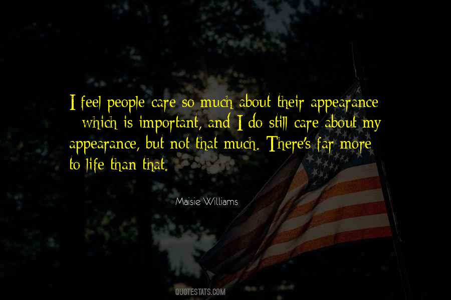 There Is So Much More To Life Quotes #302970