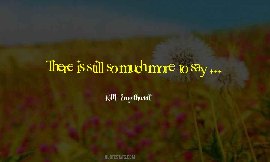 There Is So Much More To Life Quotes #953710