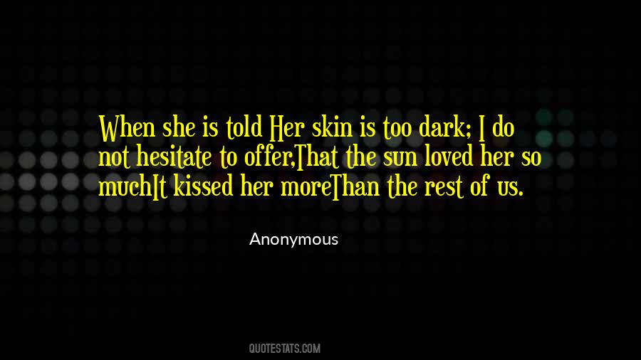 Quotes About Her Skin #1631589