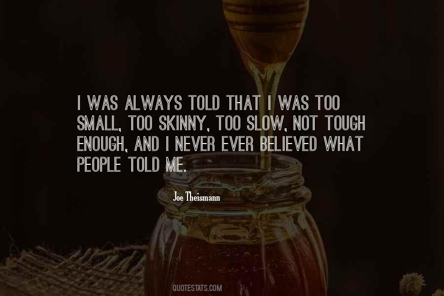 I Was Not Enough Quotes #1616861