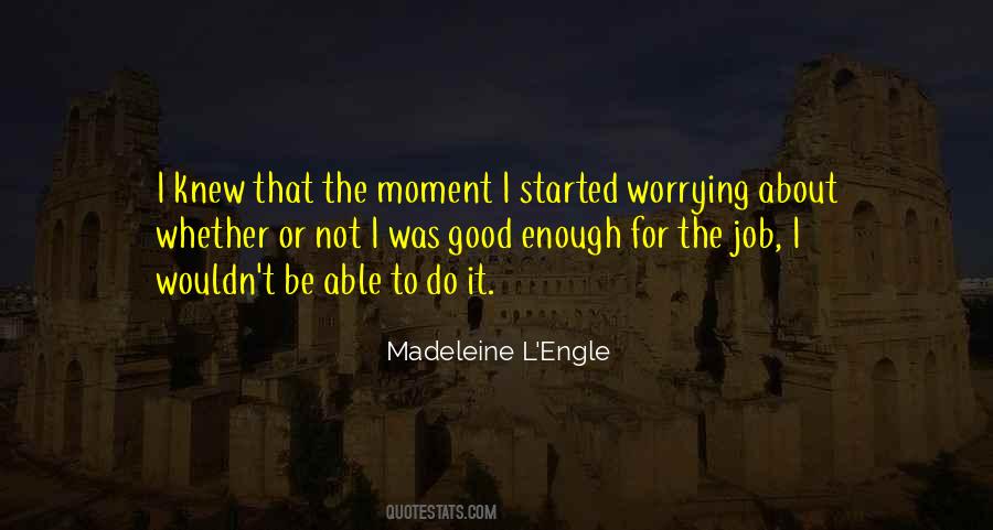 I Was Not Enough Quotes #1667142