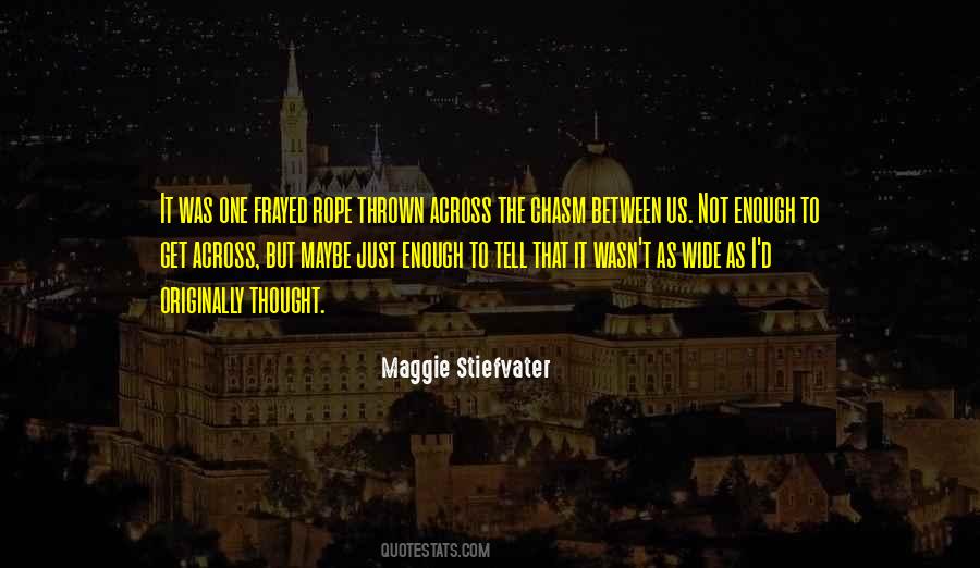 I Was Not Enough Quotes #1694724