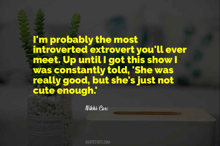 I Was Not Enough Quotes #1776012