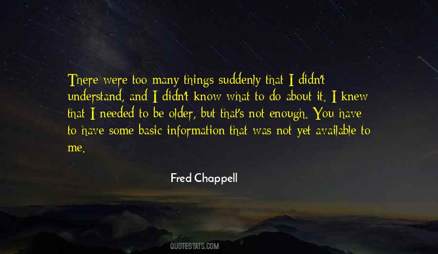 I Was Not Enough Quotes #249724