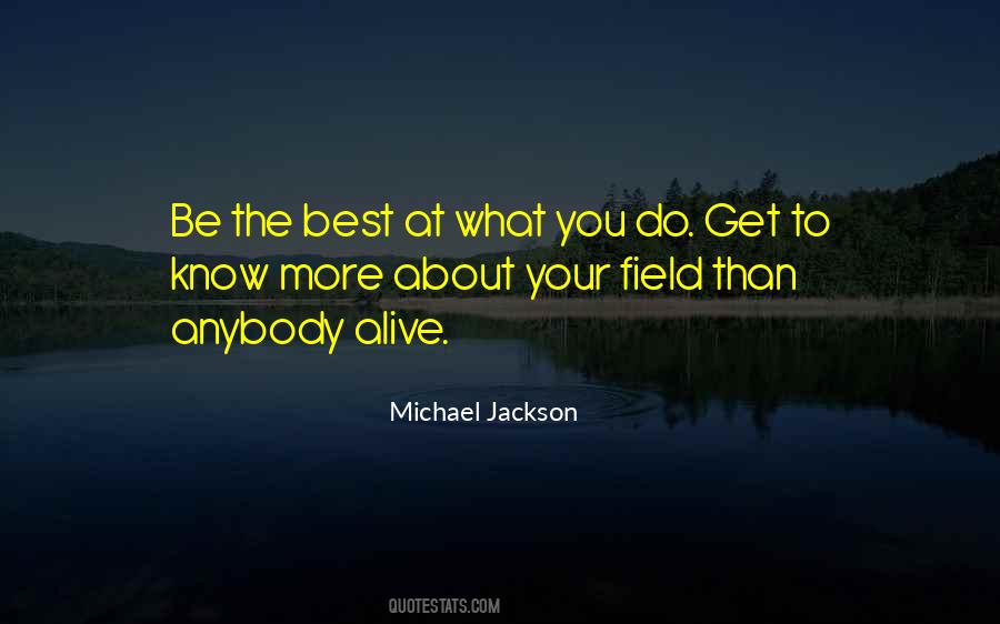 Be The Best At What You Do Quotes #1070332