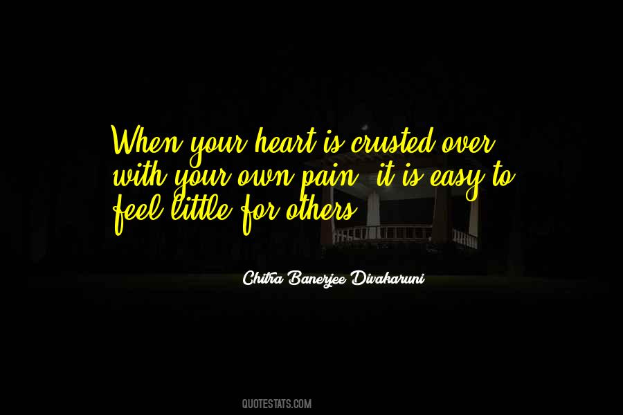 Quotes About Pain To Others #1655276