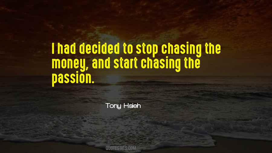 Quotes About Not Chasing Money #1433751