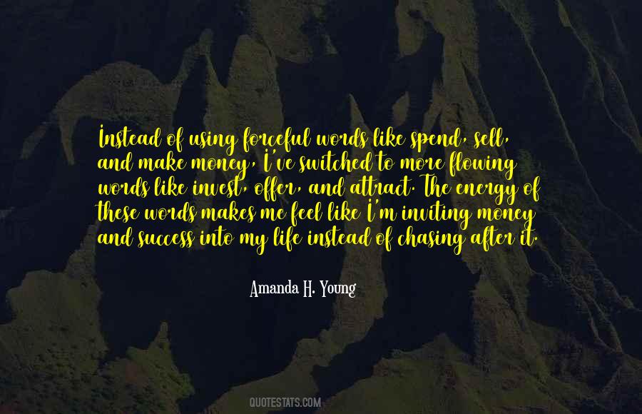 Quotes About Not Chasing Money #545317