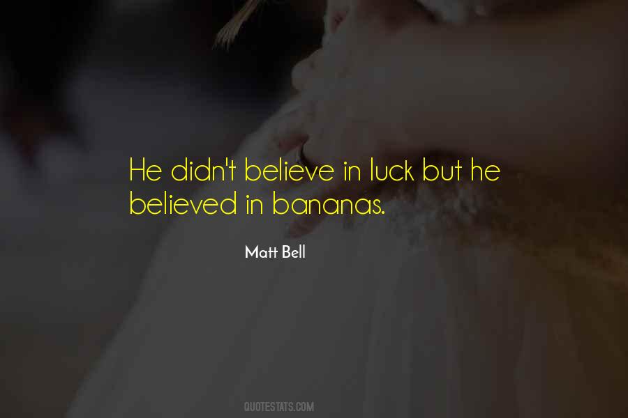 What Is Bad Luck Quotes #592635