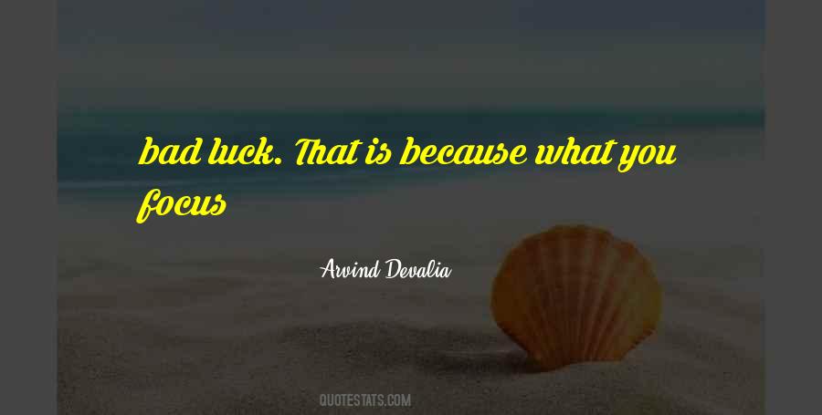 What Is Bad Luck Quotes #788675