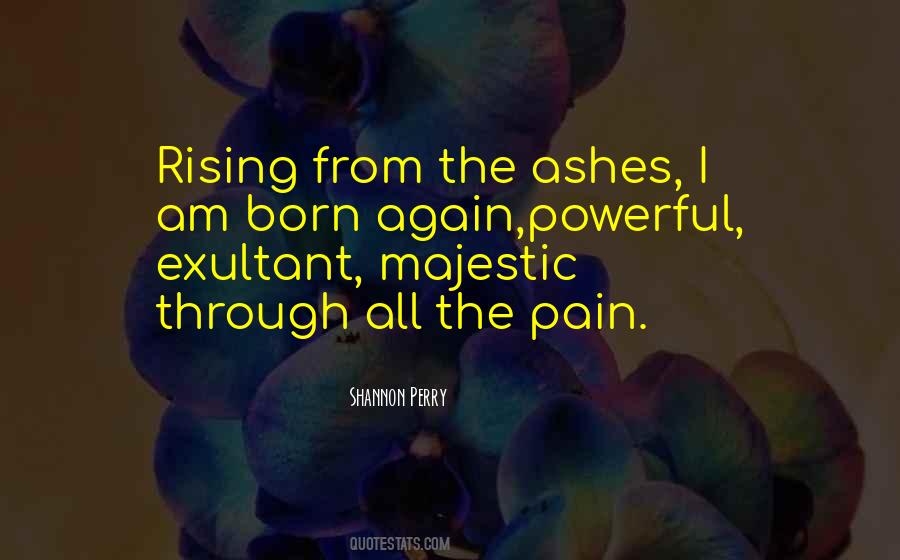 Born From Ashes Quotes #994097