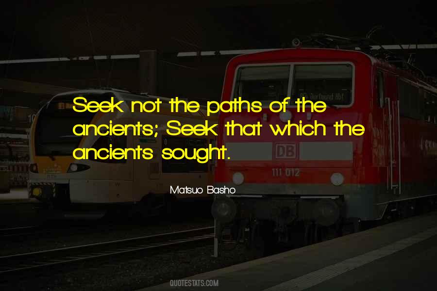 Seek What They Sought Quotes #1183249