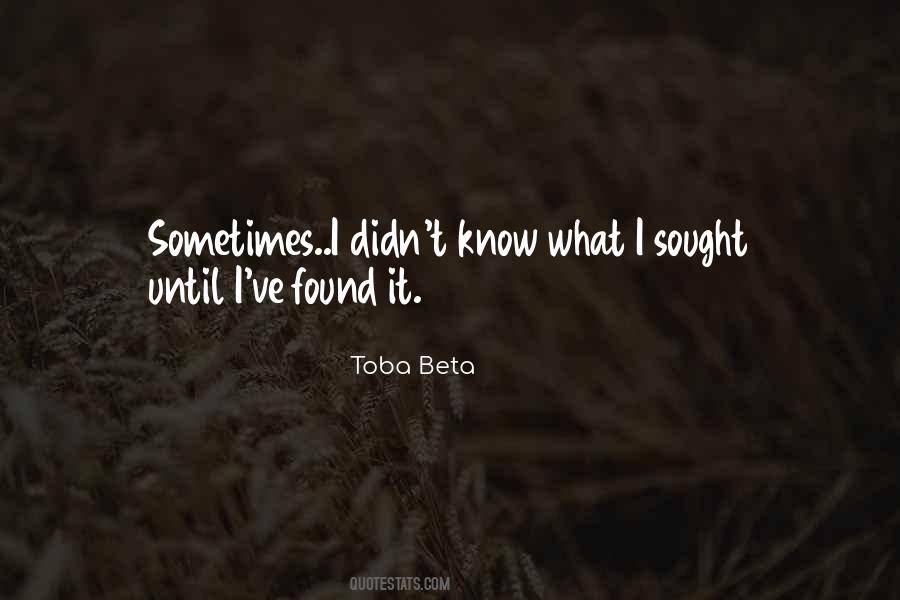 Seek What They Sought Quotes #1304932