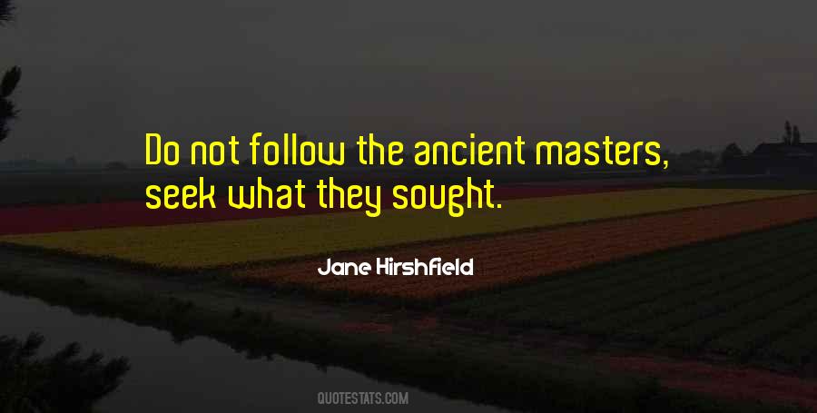 Seek What They Sought Quotes #138755