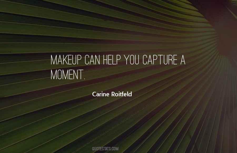 Capture A Moment Quotes #56378