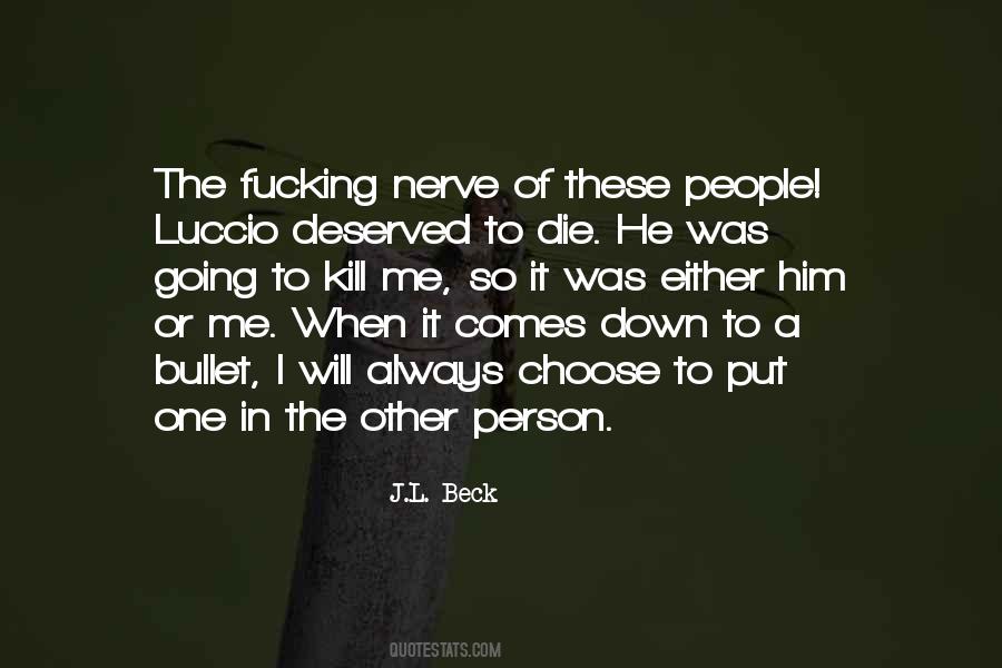 Kill Or Die Quotes #1148188