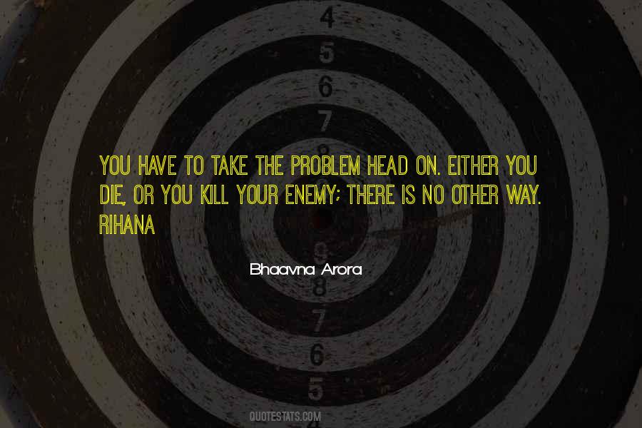 Kill Or Die Quotes #1799779