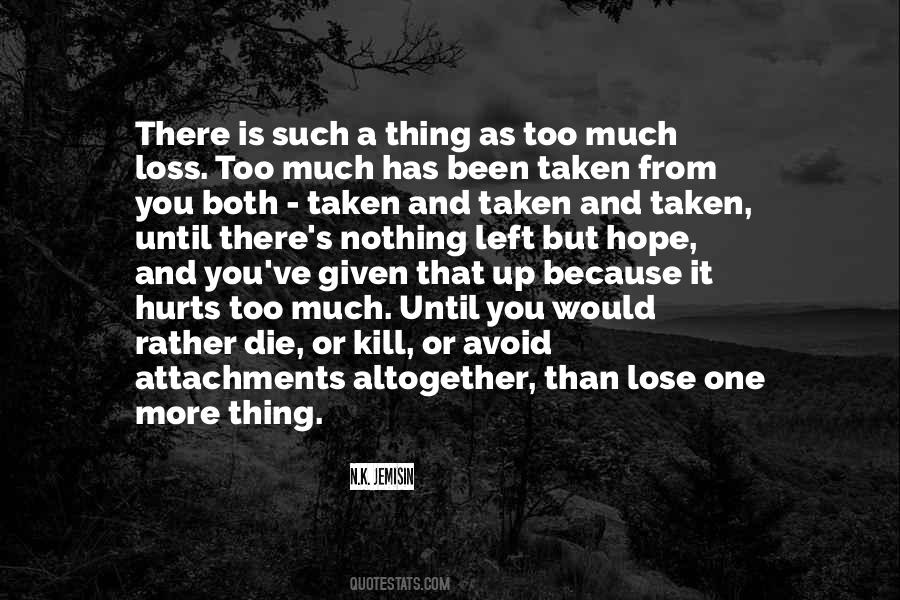 Kill Or Die Quotes #524522
