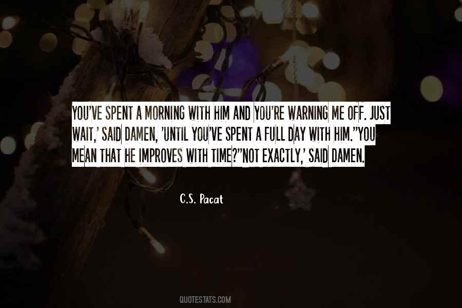 Morning With Him Quotes #1506094