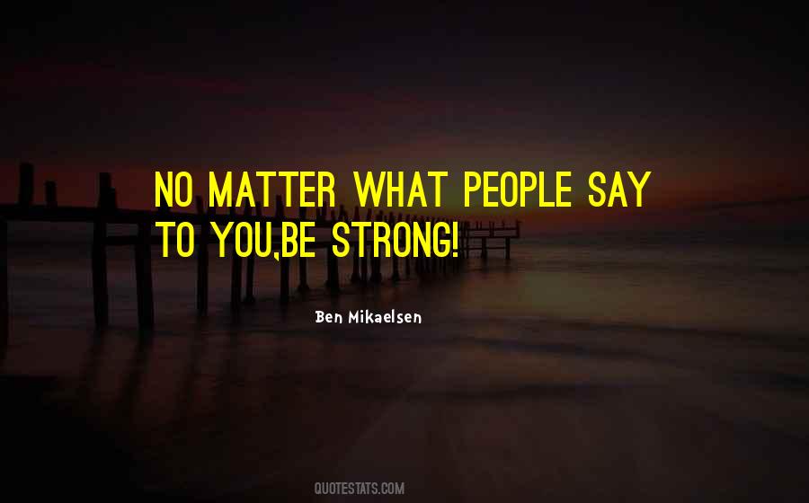 You Be Strong Quotes #1421168