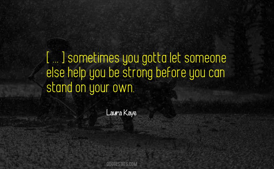 You Be Strong Quotes #232424