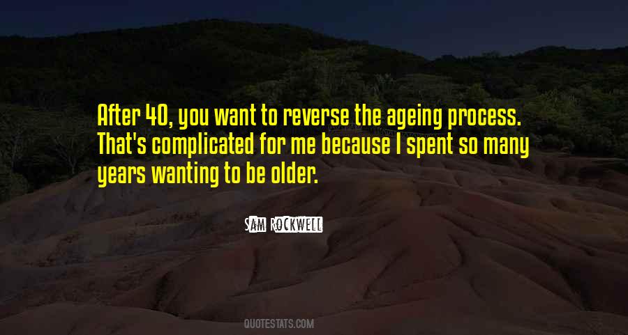 Reverse Ageing Quotes #654574