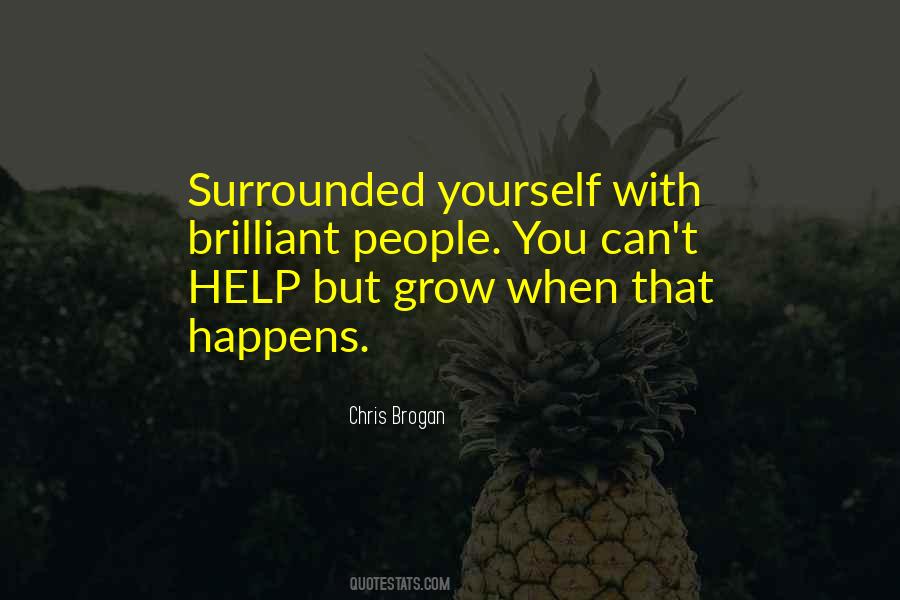 Help You Grow Quotes #1740473