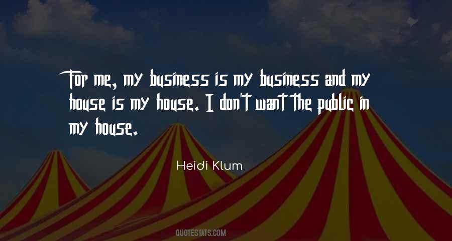 My Business Is My Business Quotes #972960