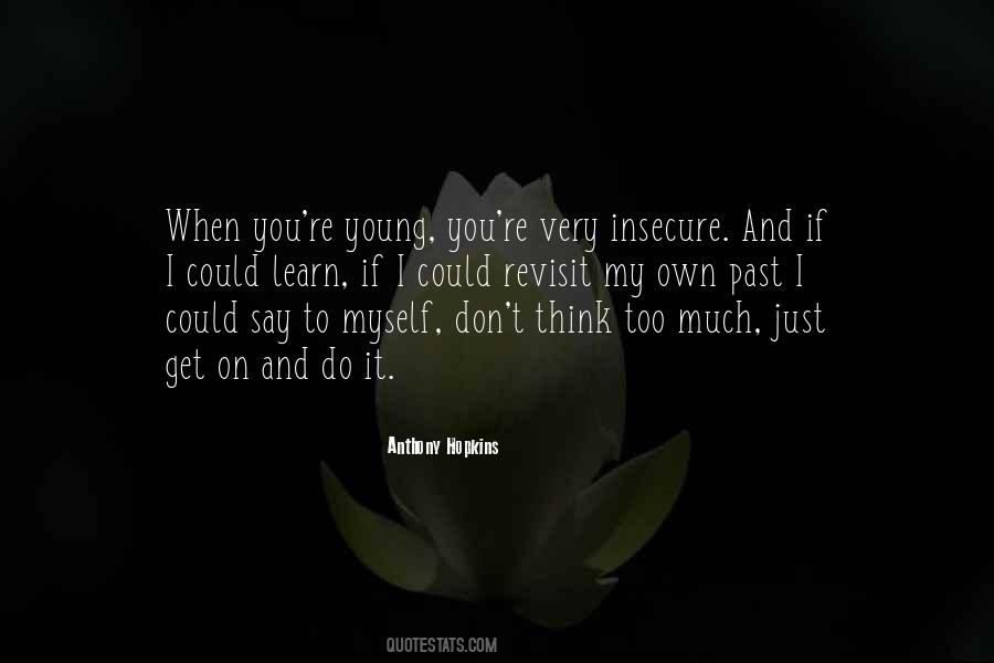 Too Much To Think Quotes #210257