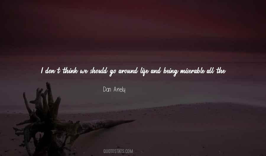 Too Much To Think Quotes #327447