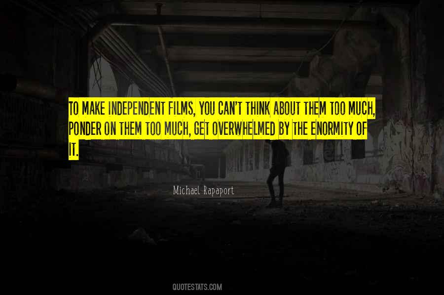 Too Much To Think Quotes #454462