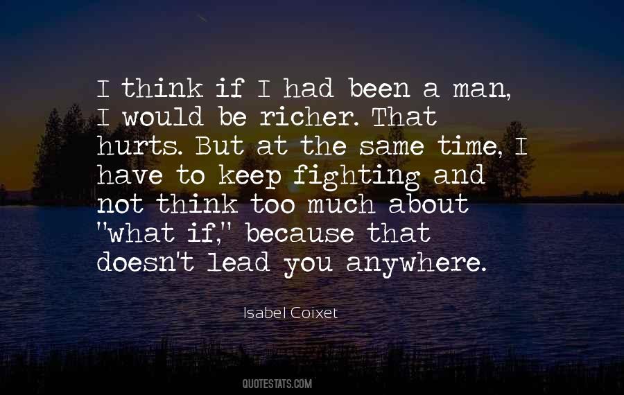 Too Much To Think Quotes #574269