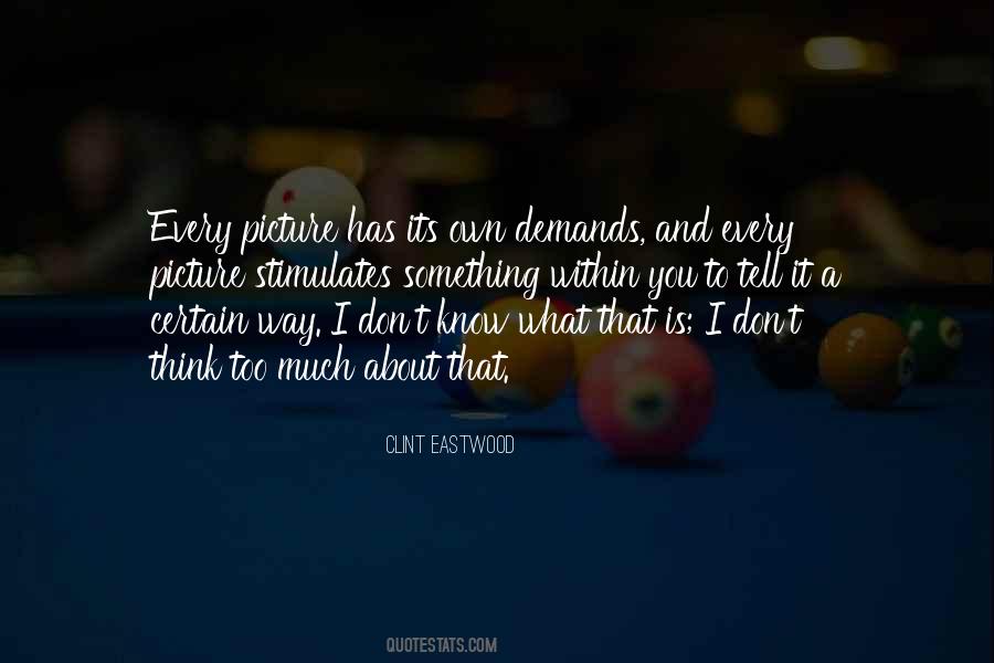 Too Much To Think Quotes #640747