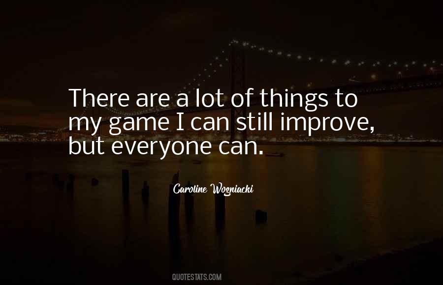 Improve Your Game Quotes #476918