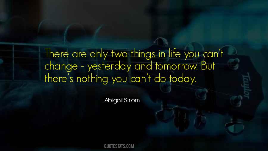 There Are Only Two Things In Life Quotes #1015077
