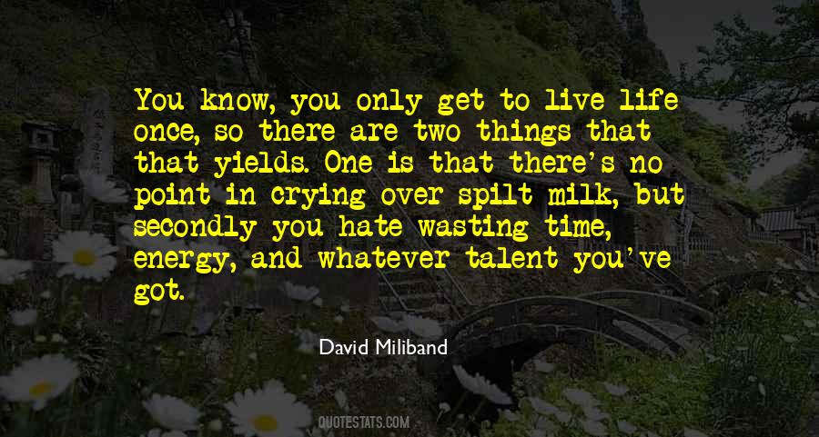 There Are Only Two Things In Life Quotes #1631807