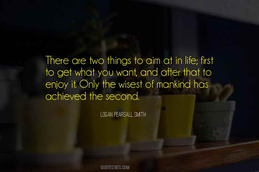 There Are Only Two Things In Life Quotes #1756483