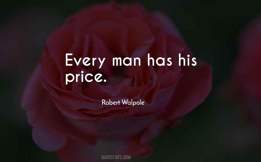Every Man Has His Price Quotes #1712152