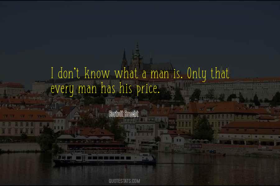 Every Man Has His Price Quotes #800255