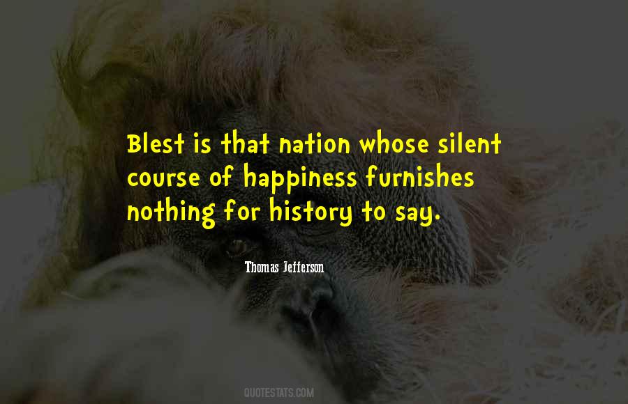 Happiness Over History Quotes #707467