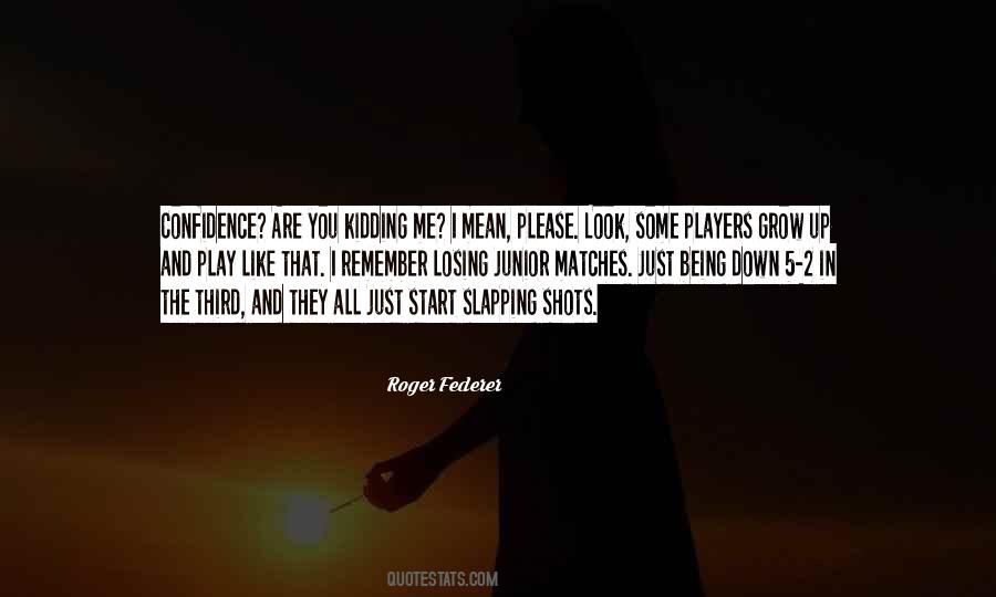 Play With Confidence Quotes #1128606