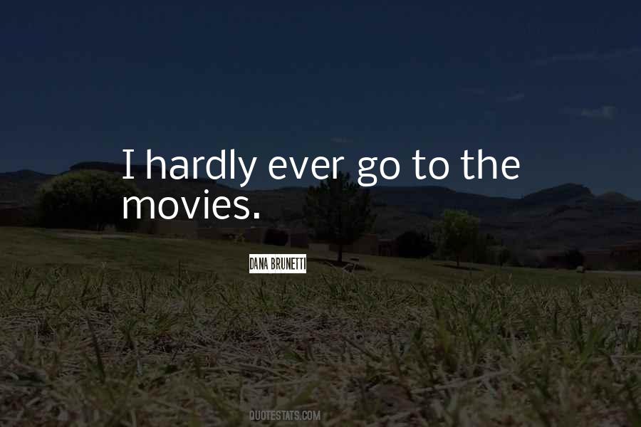 Go To The Movies Quotes #100968