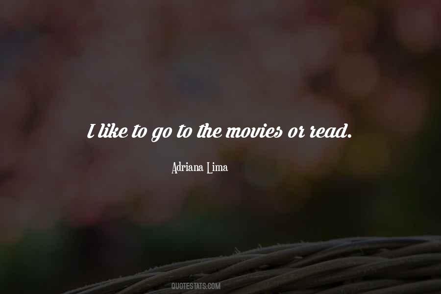 Go To The Movies Quotes #1144536