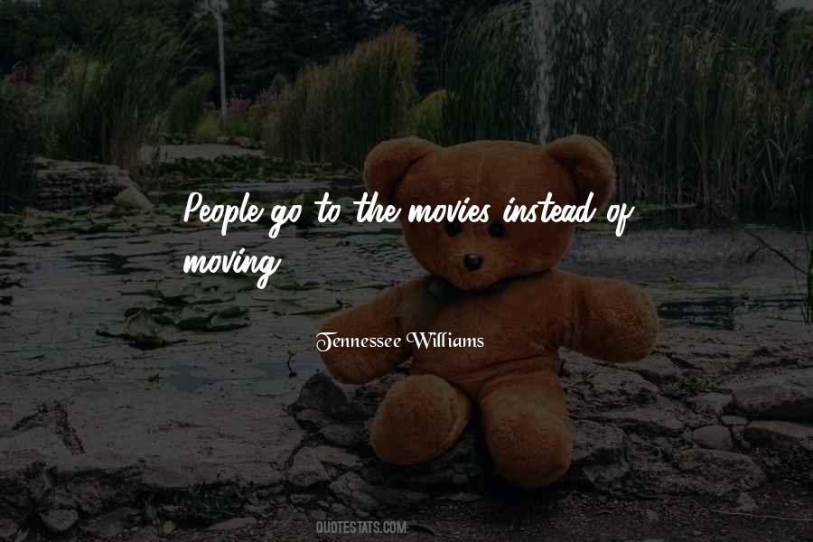 Go To The Movies Quotes #1495198