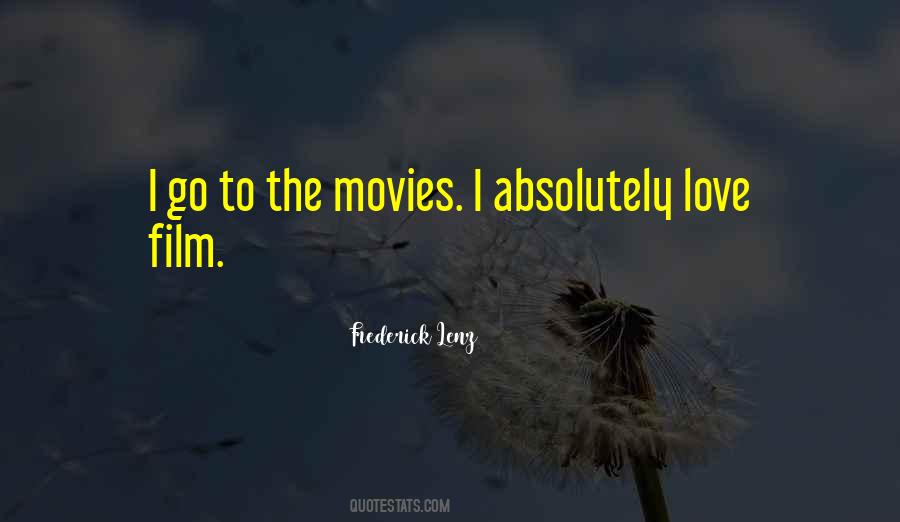 Go To The Movies Quotes #547527